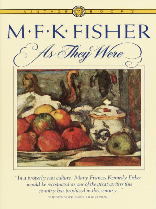 Title details for As They Were by M.F.K. Fisher - Available
